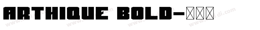 ARTHIQUE Bold字体转换